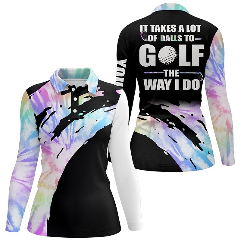 Witzige Damen Golf Poloshirts individuell gestaltet - Es braucht viel Mut, Golf zu spielen, wie ich es tue | Tie Dye N7012 - Climcat