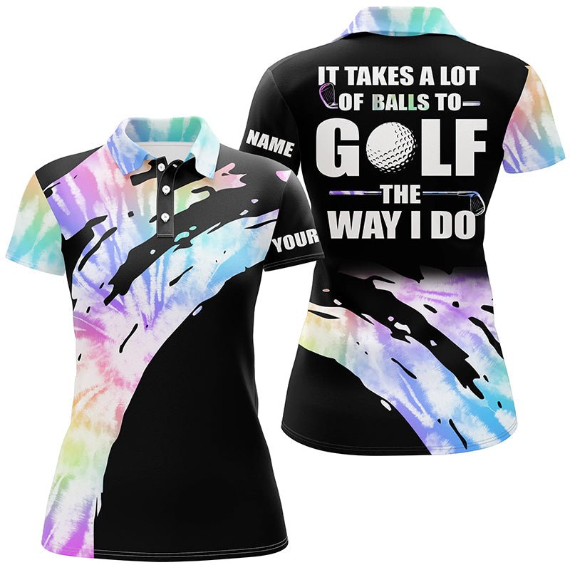 Witzige Damen Golf Poloshirts individuell gestaltet - Es braucht viel Mut, Golf zu spielen, wie ich es tue | Tie Dye N7012 - Climcat