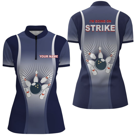 Ich gehe in den Streik Bowling Shirt für Frauen Viertel-Zip Personalisiertes Blaues Damen-Bowler-Team Trikot N15 - Climcat