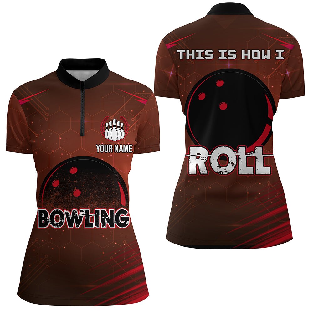 Personalisierte Bowling-Shirt für Damen, So rolle ich Quarter-Zip Bowling-Shirt Damen Bowling Trikot N153 - Climcat