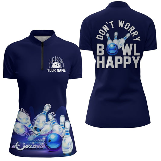 Personalisiertes Bowling-Shirt für Damen, Mach dir keine Sorgen, bowle glücklich, Blauer Bowling-Quarter-Zip für Damen, Mädchen-Bowler N165 - Climcat