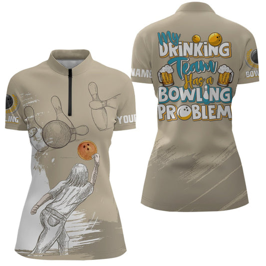 Vintage Damen Bowling Viertel-Zip-Shirt individuell gestaltet - Mein Trinkteam hat ein Bowling-Problem - Team Liga Trikot Q7017 - Climcat